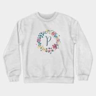 Floral Monogram P Colorful Full Blooms Crewneck Sweatshirt